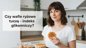 Czy wafle ryżowe tuczą - indeks glikemiczny i dodatki - hero image